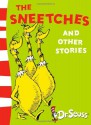 The Sneetches and Other Stories - Dr. Seuss