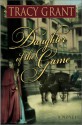 Daughter Of The Game - Tracy Grant