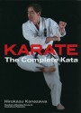 Karate: The Complete Kata - Hirokazu Kanazawa