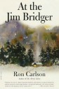 At the Jim Bridger: Stories - Ron Carlson