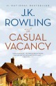 The Casual Vacancy - J.K. Rowling