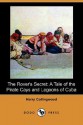 The Rover's Secret: A Tale of the Pirate Cays and Lagoons of Cuba (Dodo Press) - Harry Collingwood