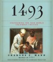 1493: Uncovering the New World Columbus Created - Charles C. Mann