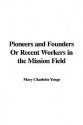 Pioneers and Founders or Recent Workers in the Mission Field - Charlotte Mary Yonge