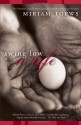 Swing Low: A Life - Miriam Toews