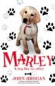 Marley and Me: Life and Love With the World's Worst Dog - John Grogan