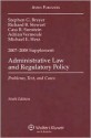 Administrative Law 2007 Case Supplement - Stephen G. Breyer, Richard B. Stewart, Cass R. Sunstein