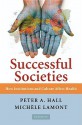 Successful Societies: How Institutions and Culture Affect Health - Peter A. Hall, Michèle Lamont