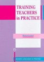 Training Teachers in Practice - Michael Grenfell, Grenfell