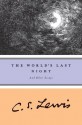 The World's Last Night: And Other Essays (Harvest Book) - C.S. Lewis