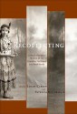 Recollecting: Lives of Aboriginal Women of the Canadian Northwest and Borderlands - Sarah Carter, Patricia Alice McCormack