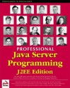 Professional Java Server Programming J2EE Edition - Subrahmanyam Allamaraju, Daniel O'Connor, Andrew Longshaw