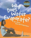 Why Does Water Evaporate?: All about Heat and Temperature - Rob Moore