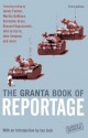 The Granta Book of Reportage - Granta: The Magazine of New Writing, Ian Jack