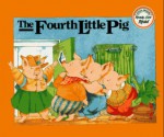 The Fourth Little Pig - Teresa Celsi