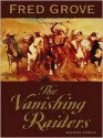 The Vanishing Raiders: Western Stories - Fred Grove