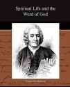 Spiritual Life and the Word of God - Emanuel Swedenborg