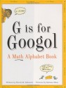 G Is for Googol: A Math Alphabet Book - David M. Schwartz, Marissa Moss