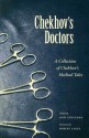 Chekhov's Doctors: A Collection of Chekhov's Medical Tales (Literature & Medicine 5) - Anton Chekhov, Jack Coulehan, Robert Coles