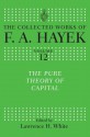 The Pure Theory of Capital - Lawrence H White