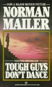 Tough Guys Don't Dance - Norman Mailer