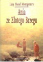 Ania ze Złotego Brzegu - L.M. Montgomery