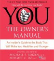 YOU: The Owner's Manual: An Insider's Guide to the Body that Will (Audio) - Michael F. Roizen, Mehmet C. Oz