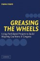 Greasing the Wheels: Using Pork Barrel Projects to Build Majority Coalitions in Congress - Diana Evans