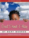 God Don't Play (God Don't Like Ugly, #3) - Mary Monroe, Patricia Floyd