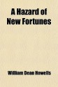 A Hazard of New Fortunes - William Dean Howells