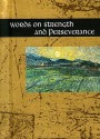 Words On Strength And Perserverance (Helen Exley Giftbook) - Helen Exley