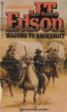 Wagons To Backsight - J.T. Edson