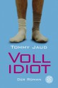 Vollidiot - Tommy Jaud