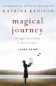 Magical Journey: An Apprenticeship in Contentment - Katrina Kenison