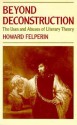 Beyond Deconstruction: The Uses and Abuses of Literary Theory - Howard Felperin, Felperin