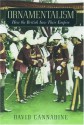 Ornamentalism: How the British Saw Their Empire - David Cannadine