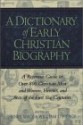 A Dictionary of Early Christian Biography - William C. Piercy