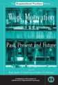 Work Motivation: Past, Present and Future - Ruth Kanfer, Gilad Chen, Robert D. Pritchard