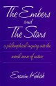 The Embers and the Stars - Erazim V. Kohák