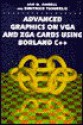 Advanced Graphics on VGA and XGA Cards Using Borland C++ - Ian O. Angell