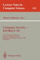 Computer Security - Esorics 94: Third European Symposium on Research in Computer Security, Brighton, United Kingdom, November 7 - 9, 1994. Proceedings - Dieter Gollmann