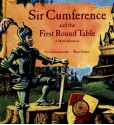 Sir Cumference and the First Round Table: A Math Adventure - Cindy Neuschwander