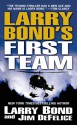 Larry Bond's First Team (Larry Bond's First Team, #1) - Jim DeFelice, Larry Bond