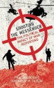 Shooting the Messenger: The Political Impact of War Reporting - Paul L. Moorcraft, Philip M. Taylor