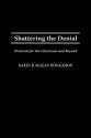 Shattering the Denial: Protocols for the Classroom and Beyond - Karen B.McLean Donaldson, Christine E. Sleeter