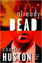 Already Dead - Charlie Huston