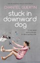 Stuck in Downward Dog - Chantel Guertin