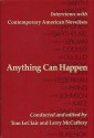 ANYTHING CAN HAPPEN: Interviews with Contemporary American Novelists - Tom LeClair, Larry McCaffery