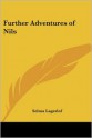 Further Adventures of Nils - Selma Lagerlöf