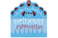 Princess Opposites - Lisa Perrett